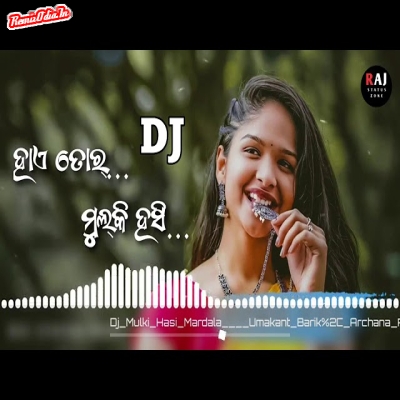 Mulki Hasi Mardal sambalpuri DJ Remix